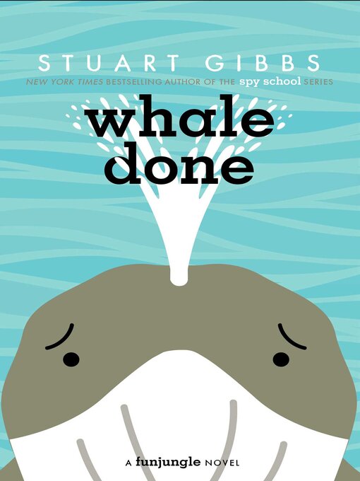 Title details for Whale Done by Stuart Gibbs - Available